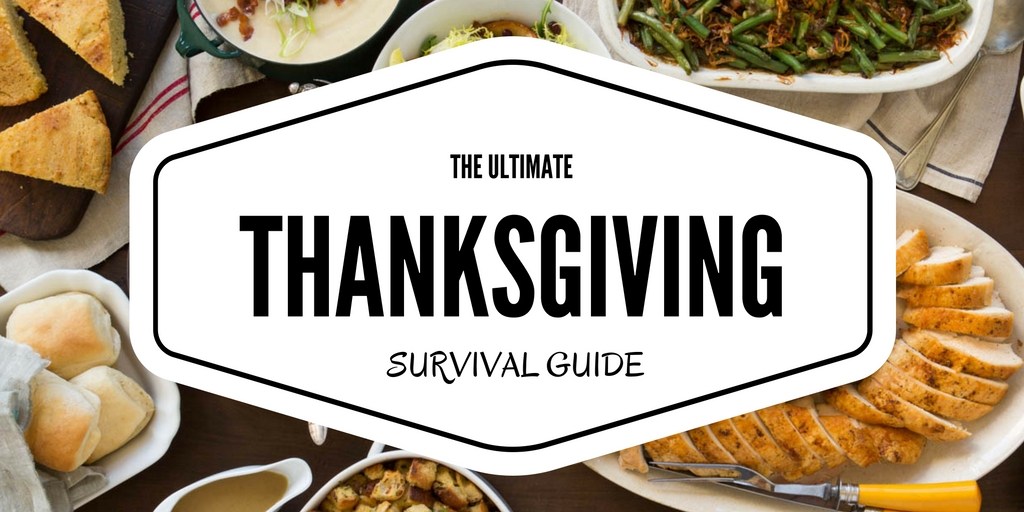 The Ultimate Thanksgiving Survival Guide