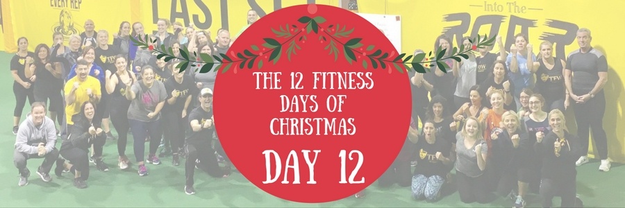 Day #12 of The 12 Fitness Days of Christmas