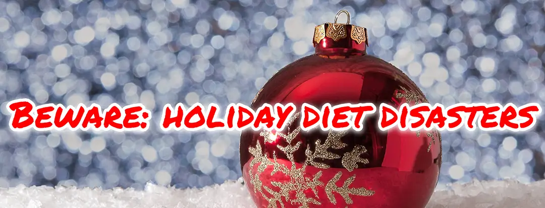 3 Holiday Diet Disasters You Need To Be Aware Of